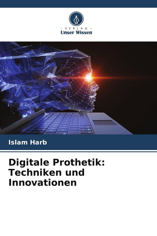 Produktbild: Digitale Prothetik: Techniken und Innovationen