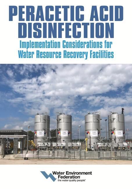 Produktbild: Peracetic Acid Disinfection: Implementation Considerations for Water Resource Recovery Facilities