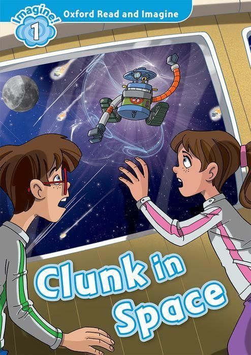 Produktbild: Shipton, P: Oxford Read and Imagine: Level 1:: Clunk in Spac