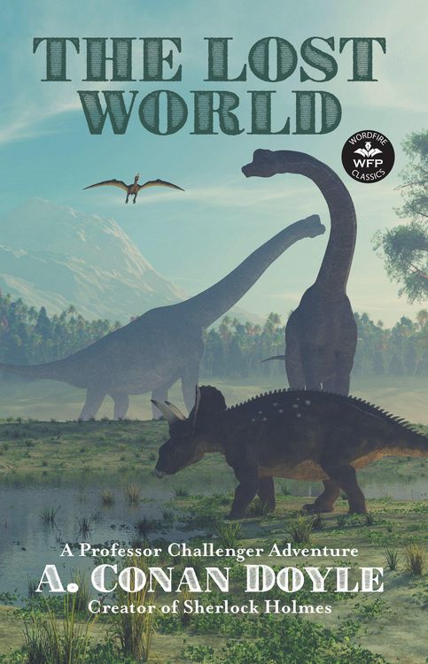Produktbild: The Lost World: A Professor Challenger Adventure (WordFire Classics)