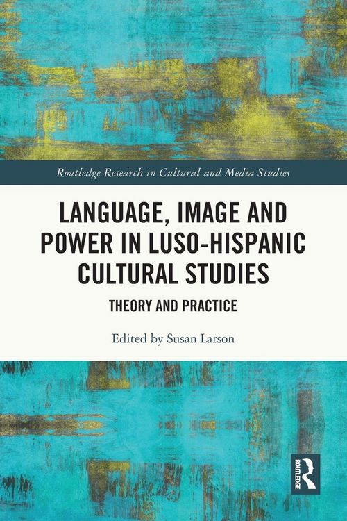 Produktbild: Language, Image and Power in Luso-Hispanic Cultural Studies