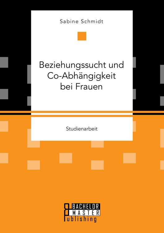 Produktbild: Beziehungssucht und Co-Abh&auml;ngigkeit bei Frauen