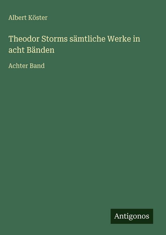 Produktbild: Theodor Storms s&auml;mtliche Werke in acht B&auml;nden