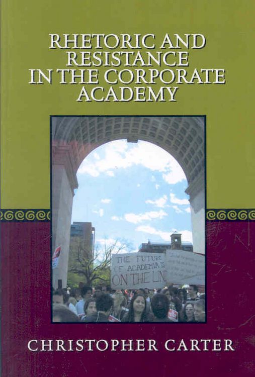 Produktbild: Rhetoric and Resistance in the Corporate Academy