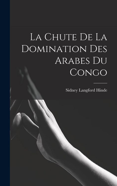 Produktbild: La Chute De La Domination Des Arabes Du Congo
