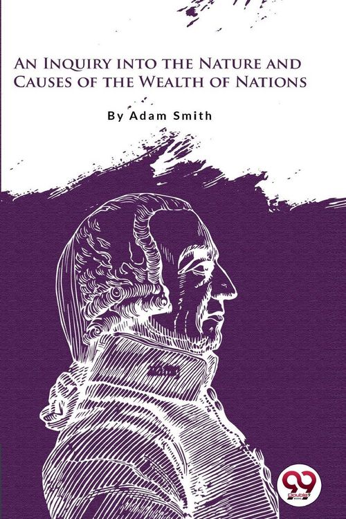 Produktbild: An Inquiry Into the Nature and Causes of the Wealth of Nations