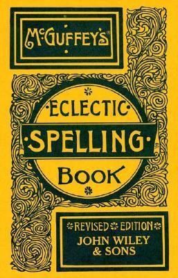 Produktbild: McGuffey, W: McGuffey's Eclectic Spelling-book