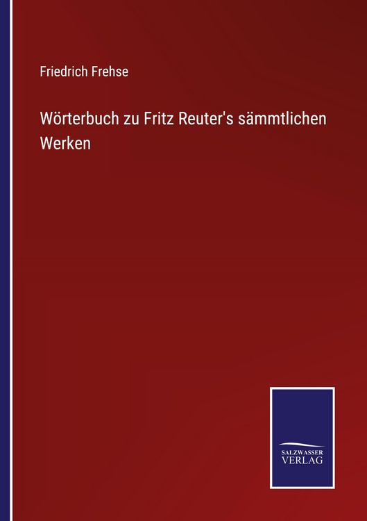 Produktbild: W&ouml;rterbuch zu Fritz Reuter's s&auml;mmtlichen Werken