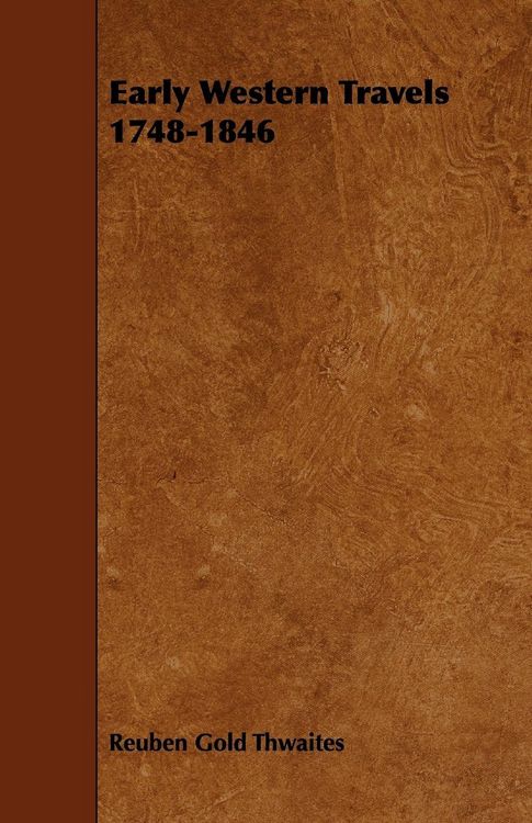 Produktbild: Early Western Travels 1748-1846