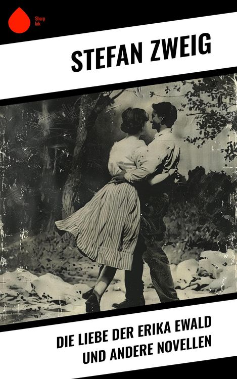 Produktbild: Die Liebe der Erika Ewald und andere Novellen