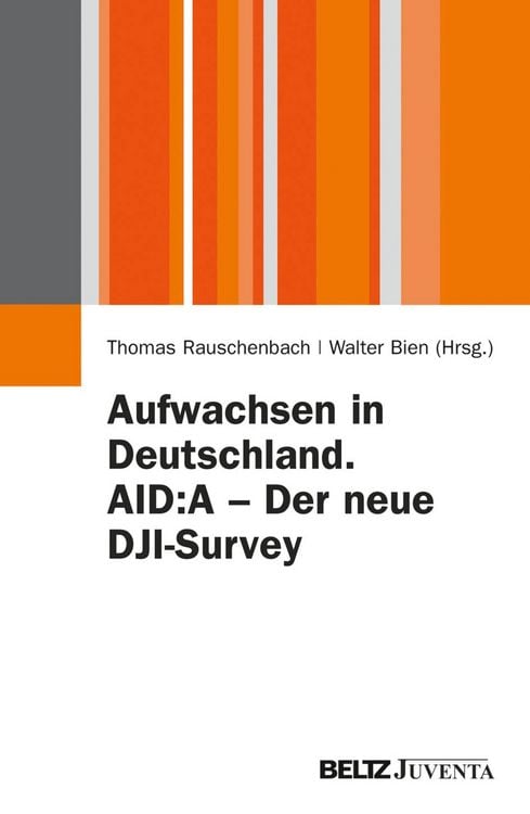 Produktbild: Aufwachsen in Deutschland. AID:A - Der neue DJI-Survey