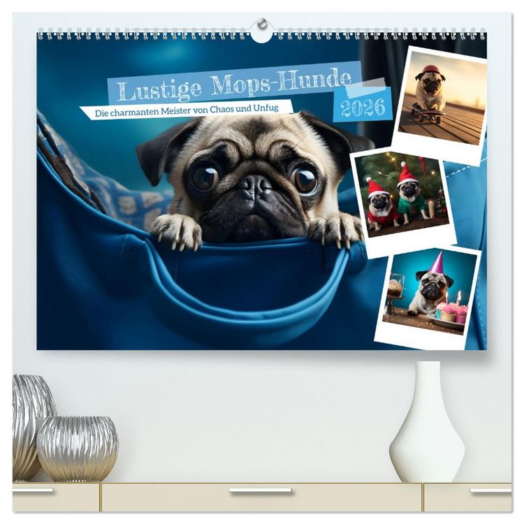 Produktbild: Lustige Mops-Hunde: Die charmanten Meister von Chaos und Unfug (hochwertiger Premium Wandkalender 2026 DIN A2 quer), Kunstdruck in Hochglanz