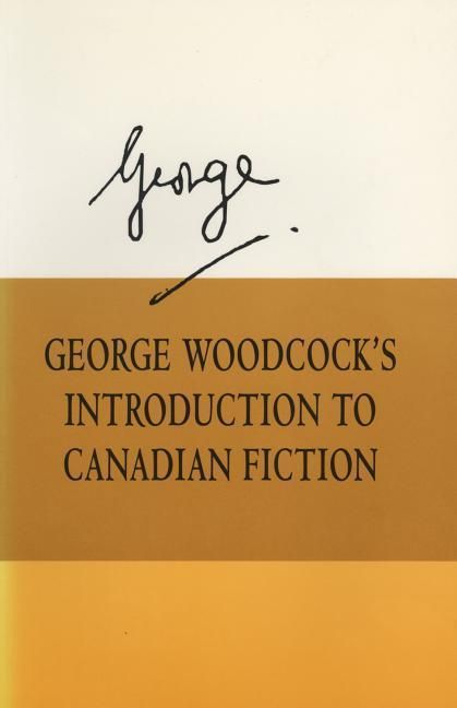 Produktbild: George Woodcock's Introduction to Canadian Fiction