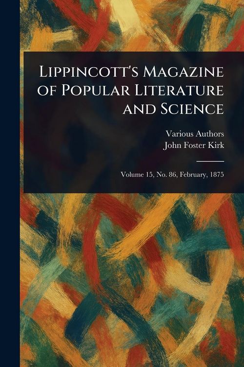 Produktbild: Lippincott's Magazine of Popular Literature and Science