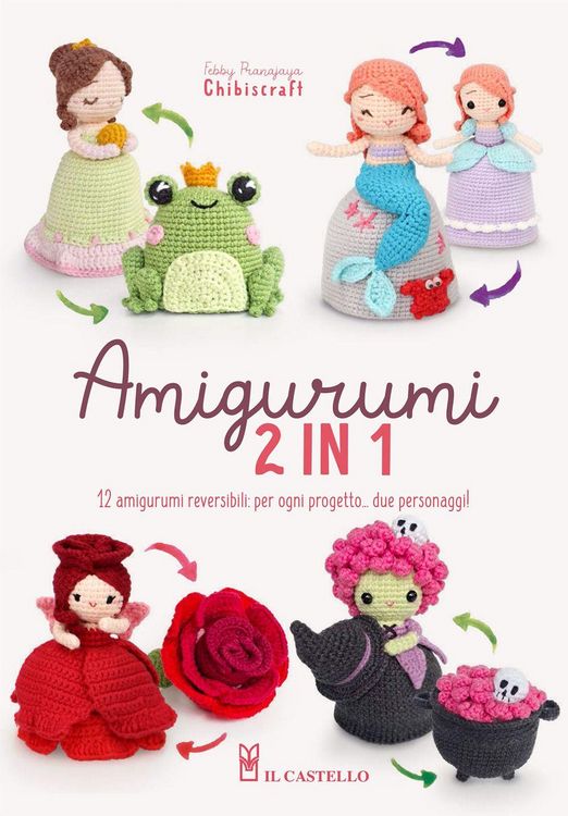 Produktbild: Amigurumi 2 in 1. 12 amigurumi reversibili: per ogni progetto... due personaggi!