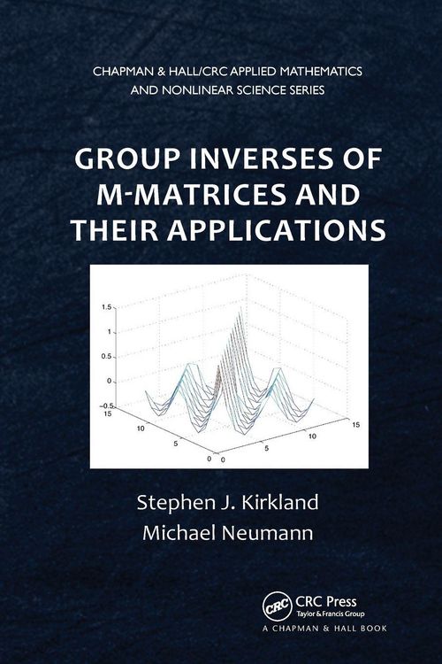 Produktbild: Group Inverses of M-Matrices and Their Applications