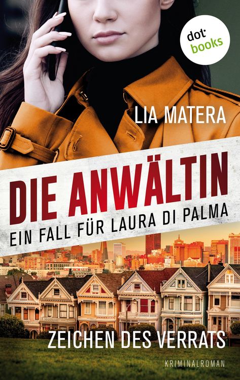 Bild vom Artikel Die Anwältin - Zeichen des Verrats: Ein Fall für Laura Di Palma 2 vom Autor Lia Matera