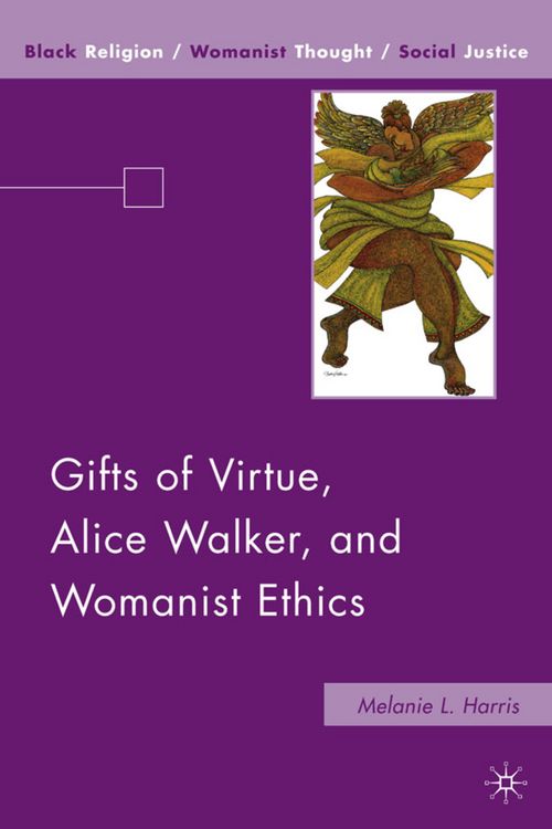 Produktbild: Gifts of Virtue, Alice Walker, and Womanist Ethics