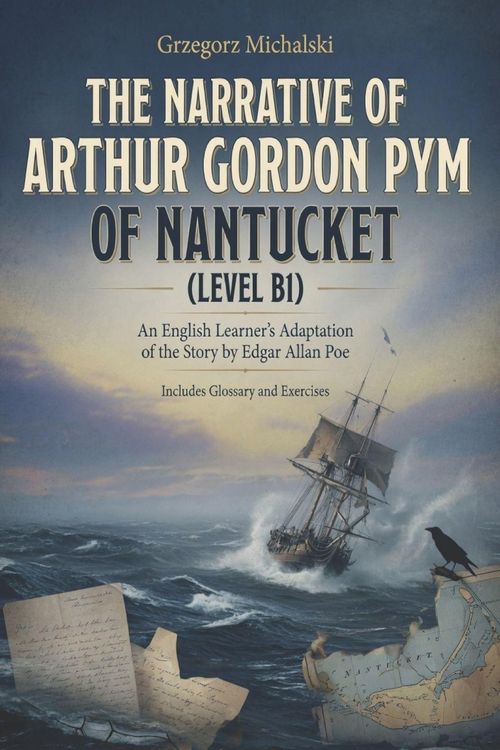 Produktbild: The Narrative of Arthur Gordon Pym of Nantucket (Level B1)