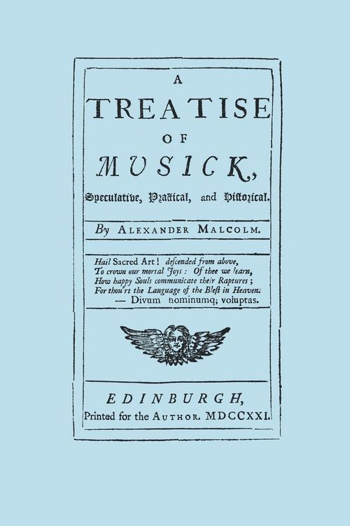 Produktbild: A Treatise of Musick. Speculative, Practical and Historical. [Facsimile of first edition, 1721. 652 pages - not abridged. Music.]