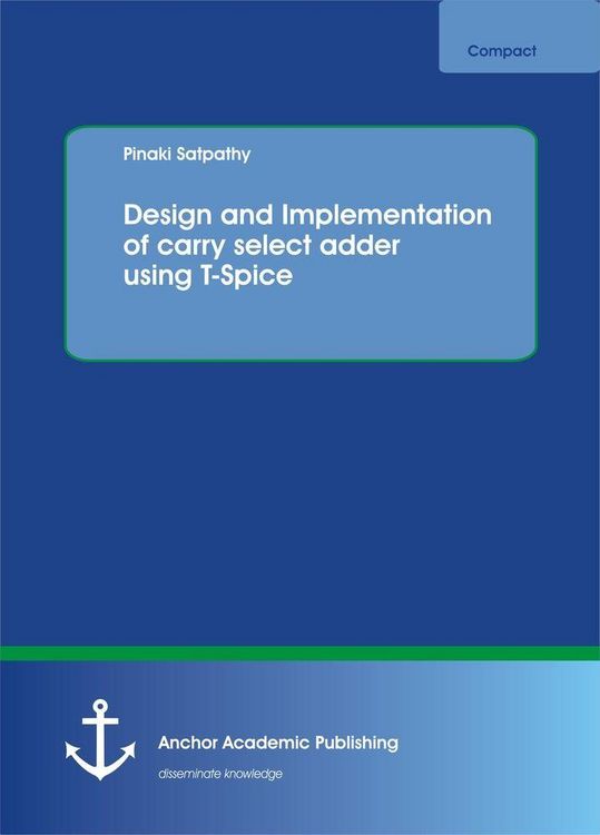 Produktbild: Design and Implementation of carry select adder using T-Spice