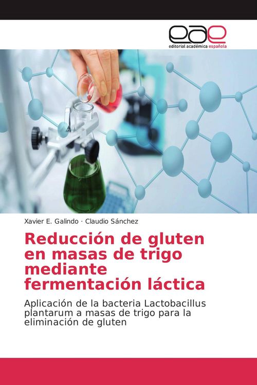 Produktbild: Reducci&oacute;n de gluten en masas de trigo mediante fermentaci&oacute;n l&aacute;ctica