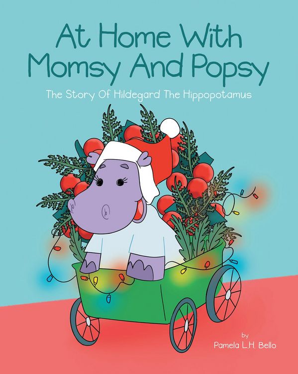 Produktbild: At Home With Momsy and Popsy: The Story of Hildegard the Hippopotamus