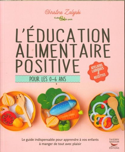 Produktbild: L'&eacute;ducation alimentaire positive pour les 0-6 ans