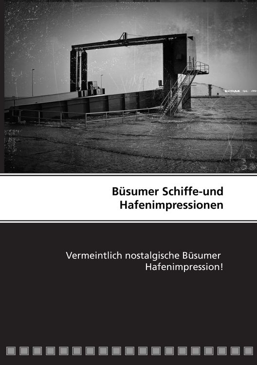Produktbild: B&uuml;sumer Schiffe-und Hafenimpressionen