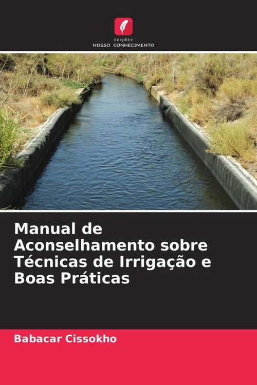 Produktbild: Manual de Aconselhamento sobre T&eacute;cnicas de Irriga&ccedil;&atilde;o e Boas Pr&aacute;ticas
