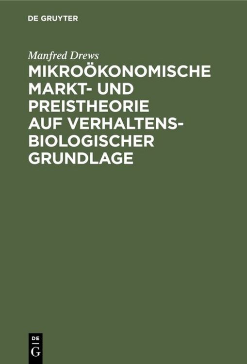 Produktbild: Mikro&ouml;konomische Markt- und Preistheorie auf verhaltensbiologischer Grundlage