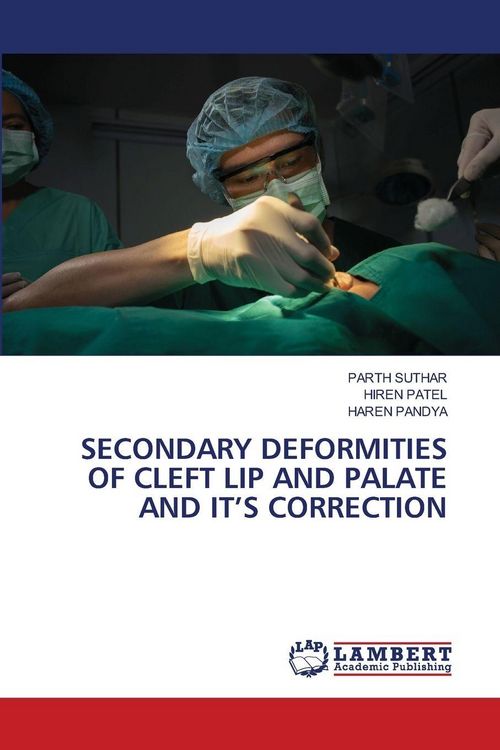Produktbild: Secondary Deformities Of Cleft Lip and Palate and It's Correction