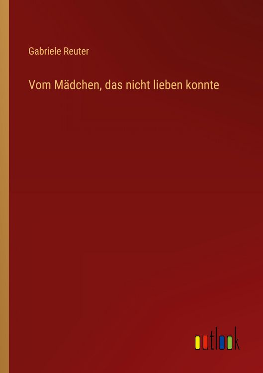 Produktbild: Vom M&auml;dchen, das nicht lieben konnte