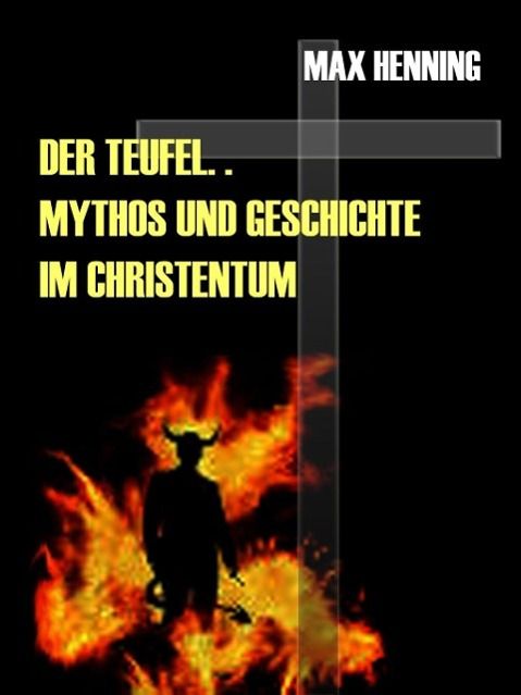 Produktbild: Der Teufel. Sein Mythos und seine Geschichte im Christentum