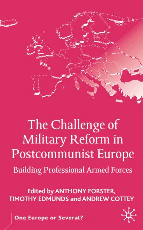 Produktbild: The Challenge of Military Reform in Postcommunist Europe