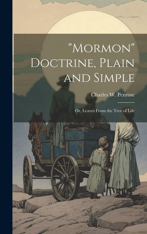 Produktbild: "Mormon" Doctrine, Plain and Simple: Or, Leaves From the Tree of Life