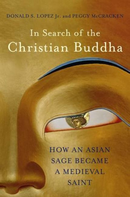 Produktbild: In Search of the Christian Buddha: How an Asian Sage Became a Medieval Saint
