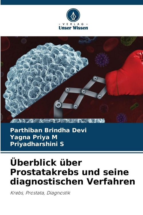 Produktbild: &Uuml;berblick &uuml;ber Prostatakrebs und seine diagnostischen Verfahren