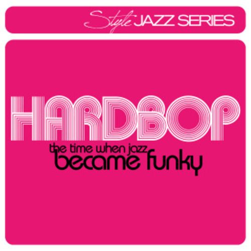 Produktbild: Hardbop-The Time When Jazz Became Funky