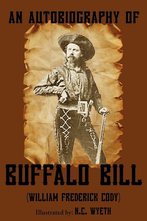 Produktbild: An Autobiography of Buffalo Bill (Illustrated)