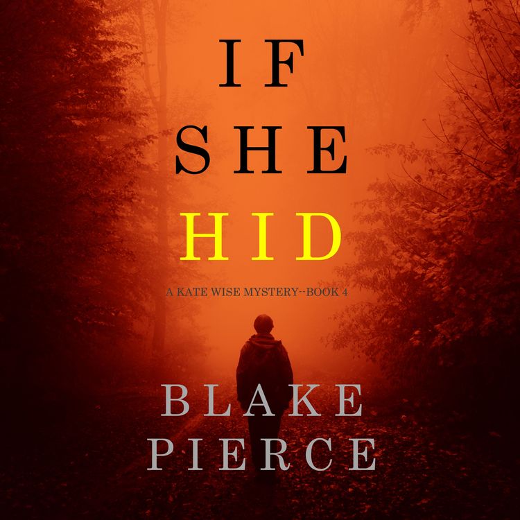 Produktbild: If She Hid (A Kate Wise Mystery&mdash;Book 4)