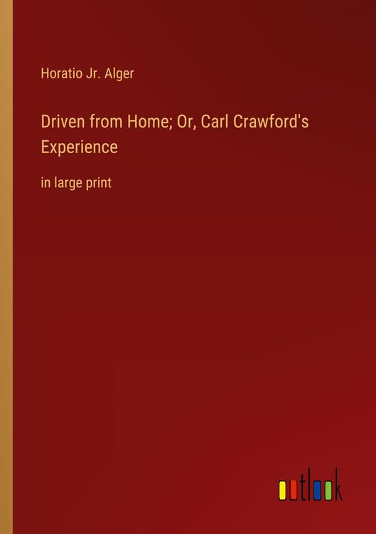 Produktbild: Driven from Home; Or, Carl Crawford's Experience