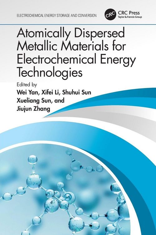 Produktbild: Atomically Dispersed Metallic Materials for Electrochemical Energy Technologies