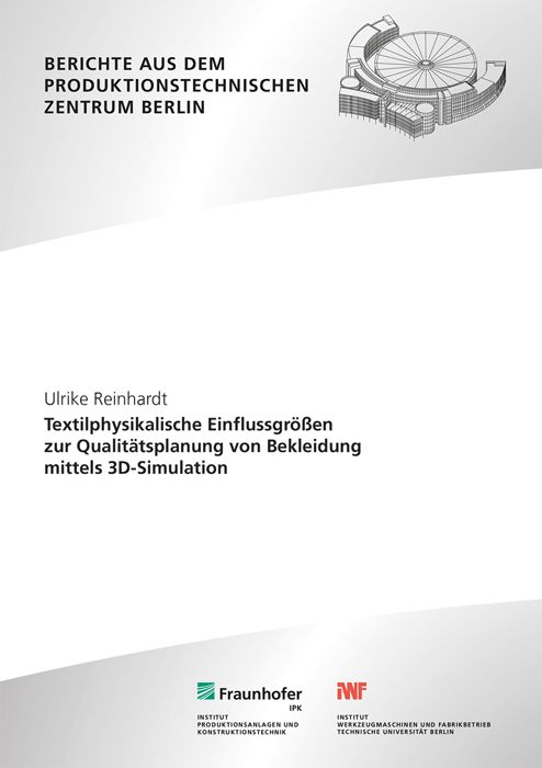 Produktbild: Textilphysikalische Einflussgr&ouml;&szlig;en zur Qualit&auml;tsplanung von Bekleidung mittels 3D-Simulation