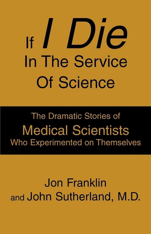 Produktbild: If I Die In The Service Of Science