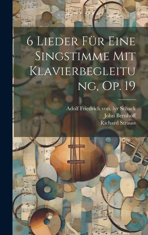 Produktbild: 6 Lieder F&uuml;r Eine Singstimme Mit Klavierbegleitung, Op. 19