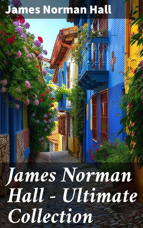Produktbild: James Norman Hall - Ultimate Collection