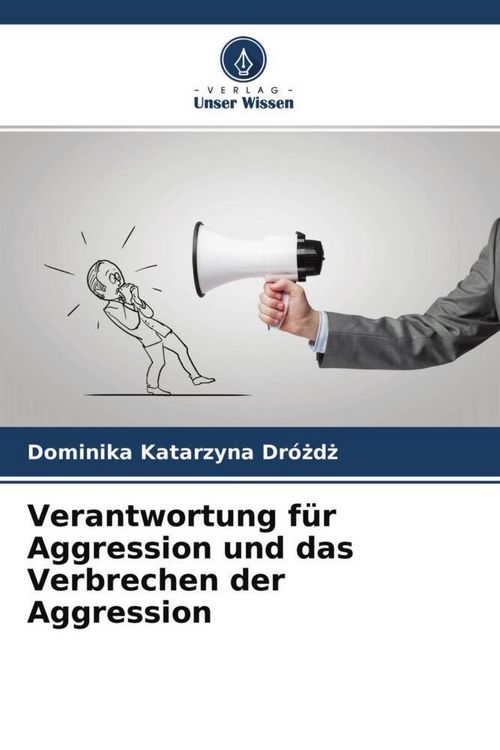 Produktbild: Verantwortung f&uuml;r Aggression und das Verbrechen der Aggression