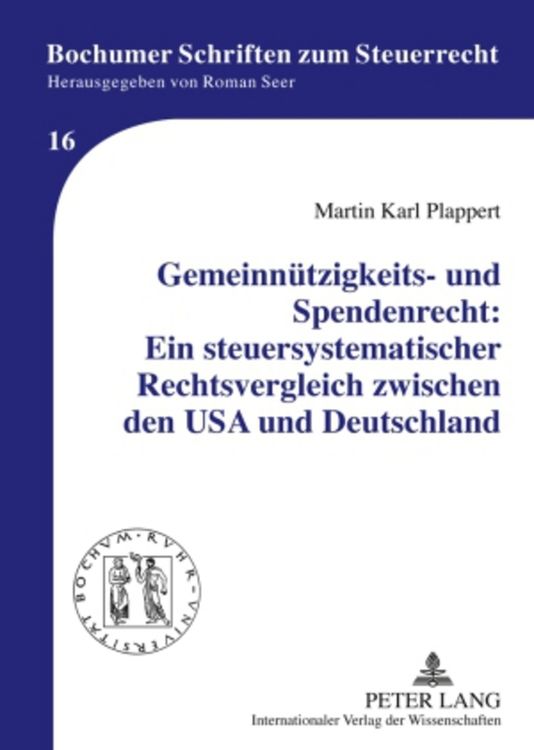 Produktbild: Gemeinn&uuml;tzigkeits- und Spendenrecht: Ein steuersystematischer Rechtsvergleich zwischen den USA und Deutschland