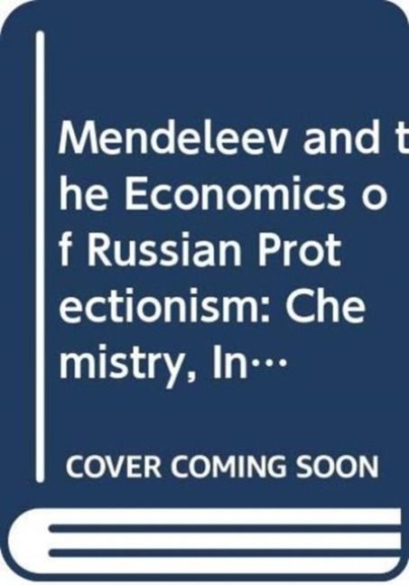 Produktbild: Mendeleev and the Economics of Russian Protectionism